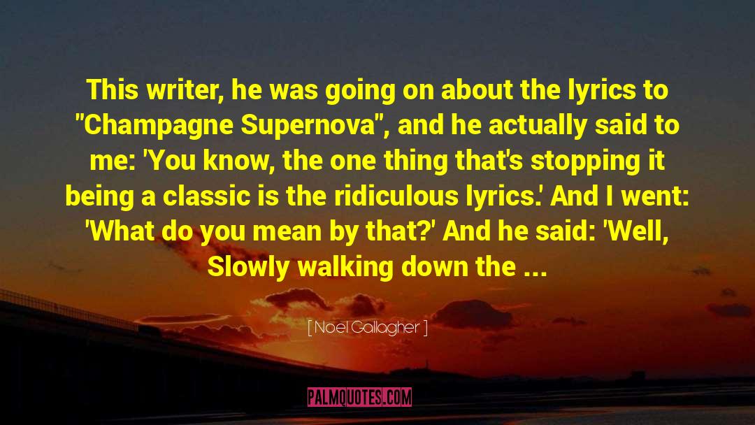 Attackieren Lyrics quotes by Noel Gallagher