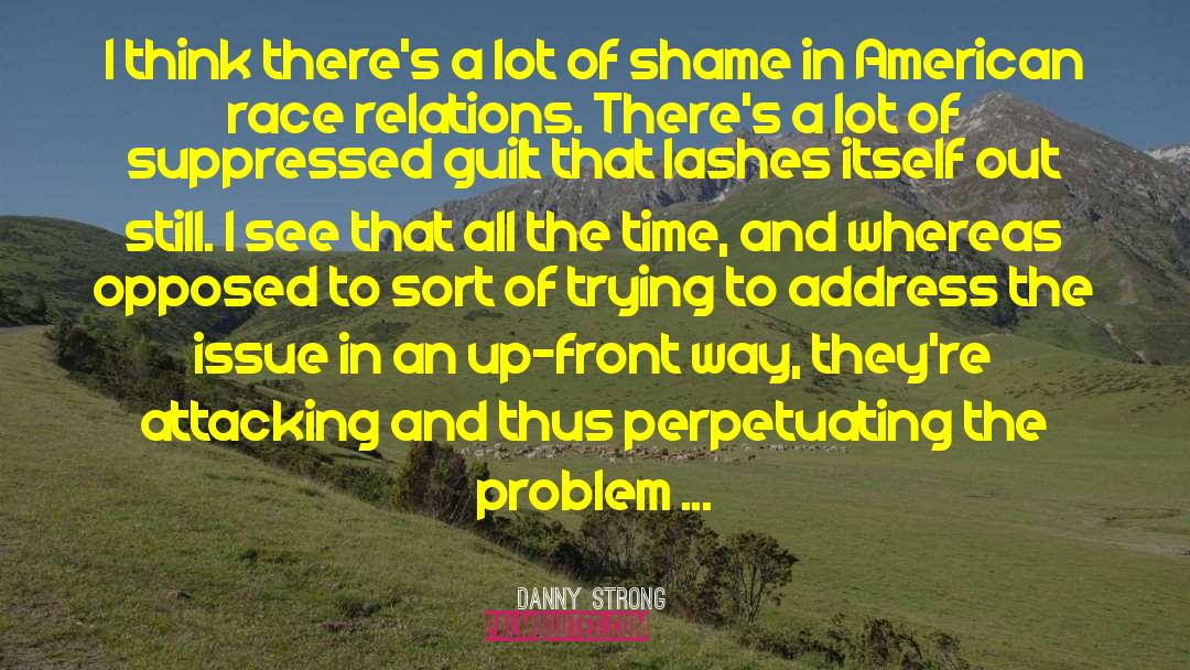 Attacking quotes by Danny Strong