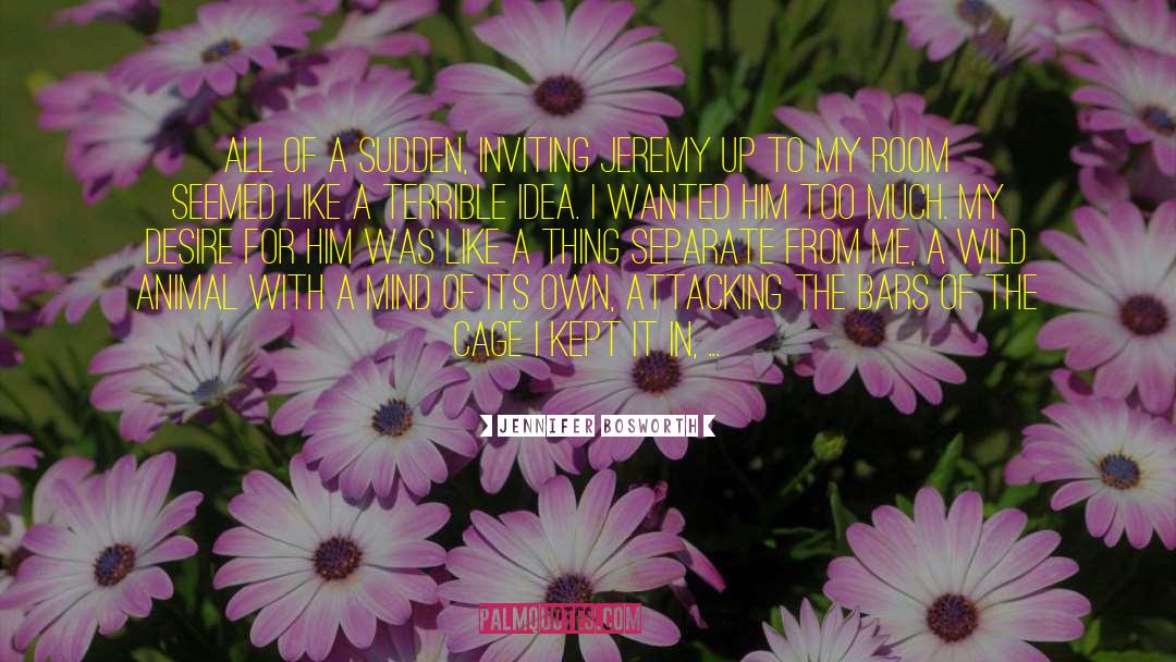 Attacking Us quotes by Jennifer Bosworth