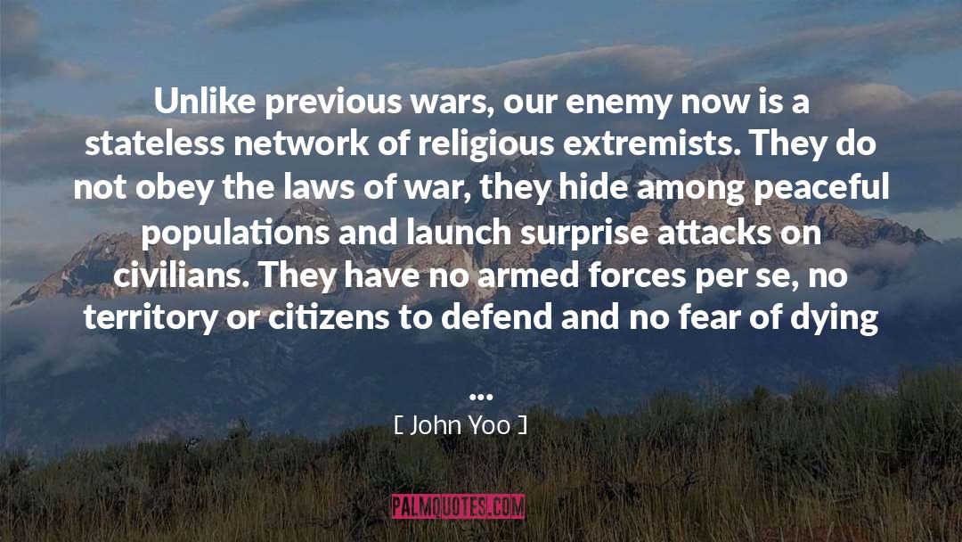 Attacks quotes by John Yoo