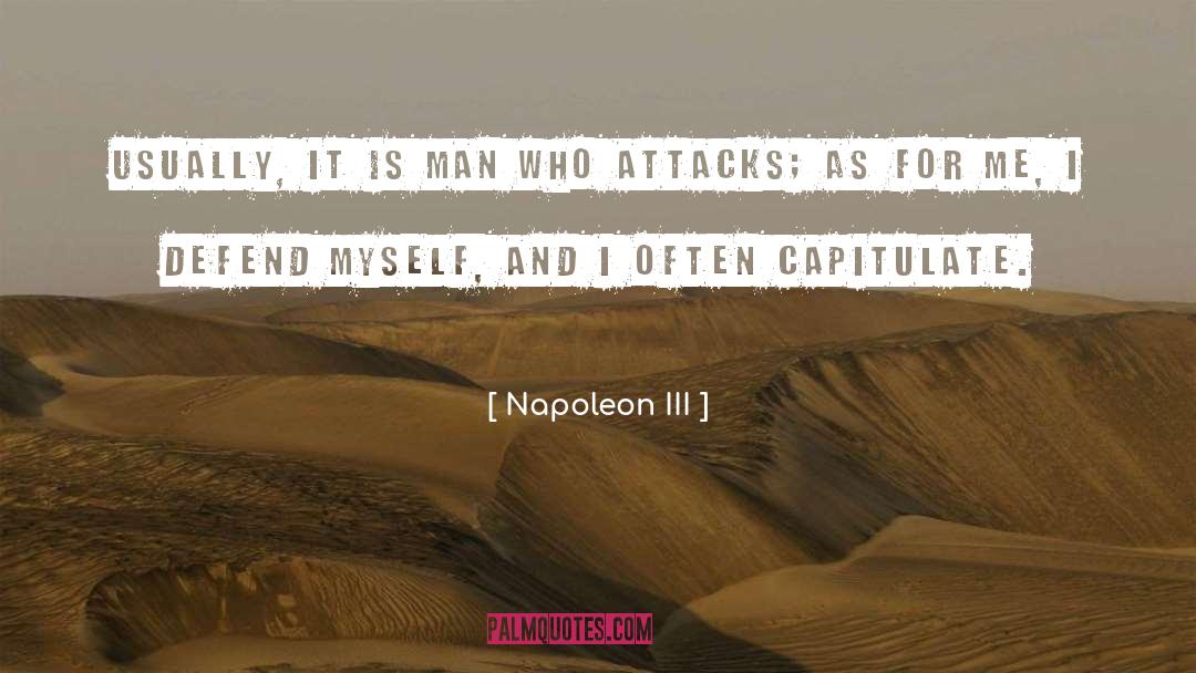 Attacks quotes by Napoleon III