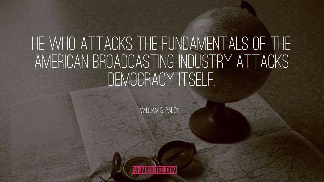 Attacks quotes by William S. Paley