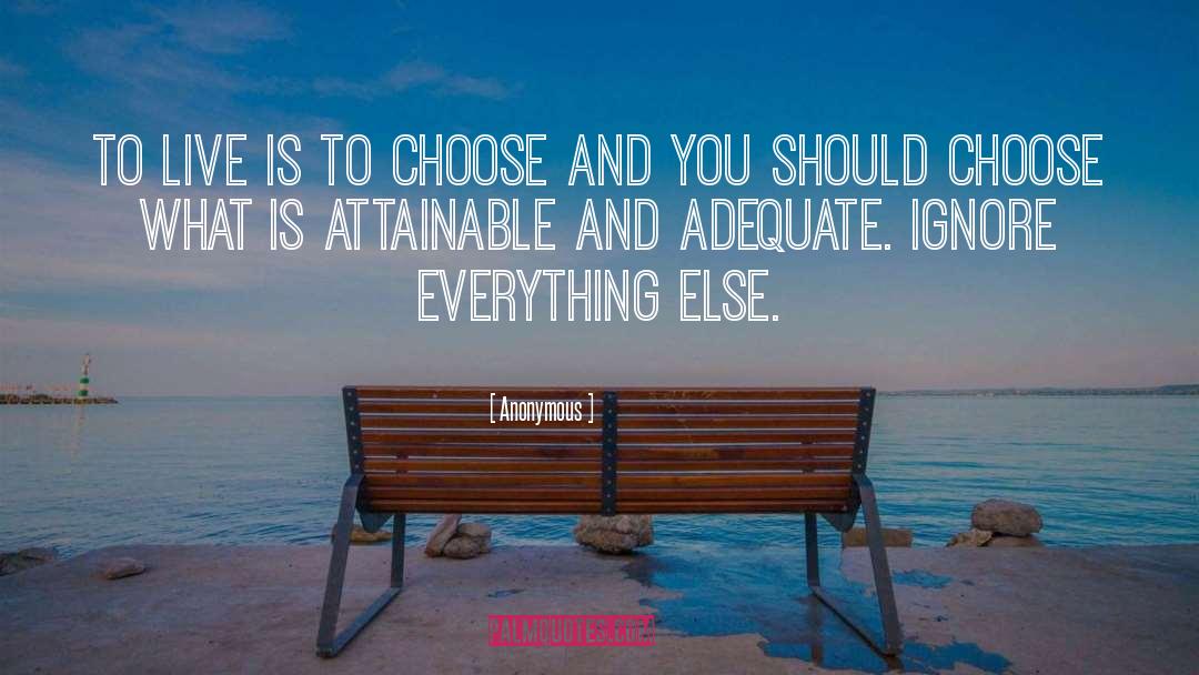 Attainable quotes by Anonymous
