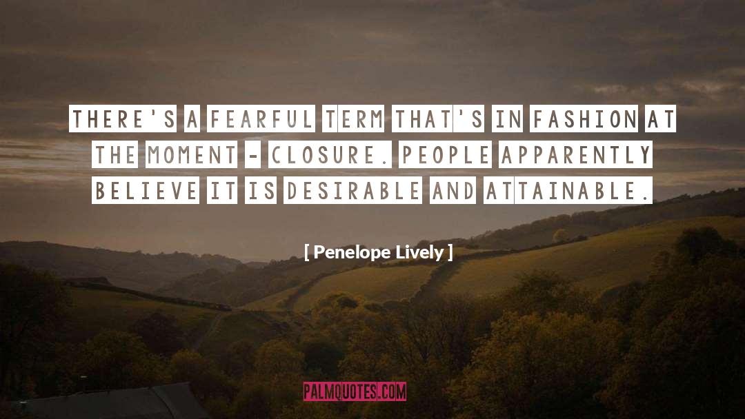 Attainable quotes by Penelope Lively