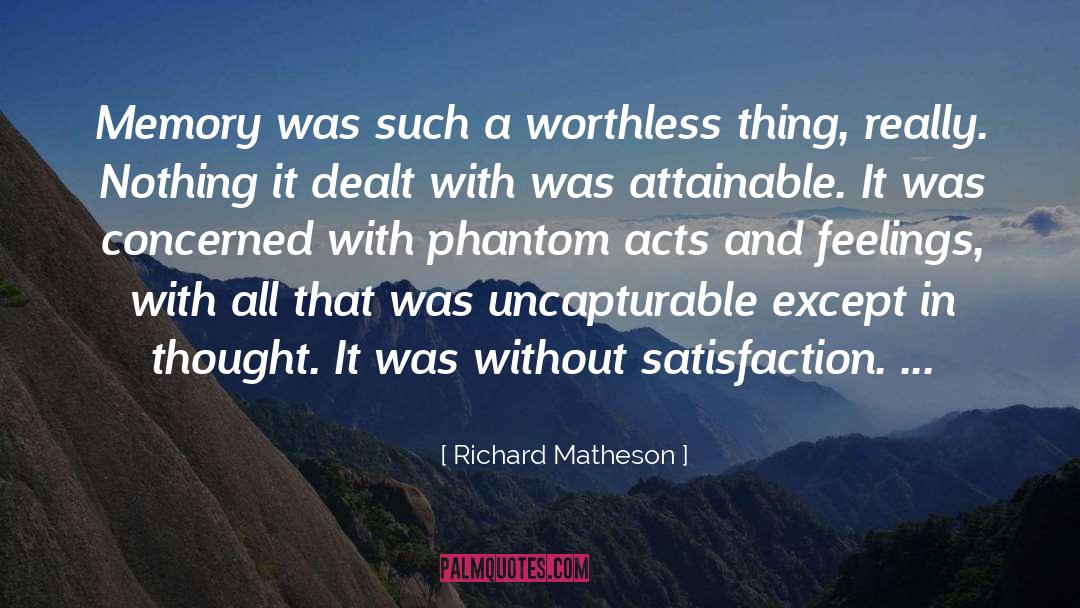 Attainable quotes by Richard Matheson