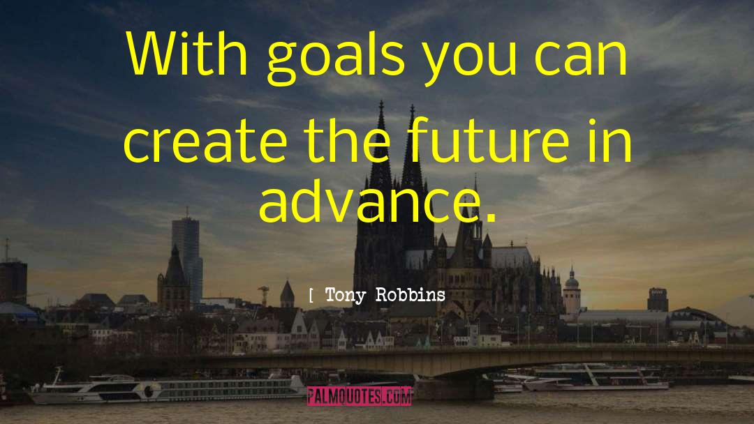 Attaining Goals quotes by Tony Robbins