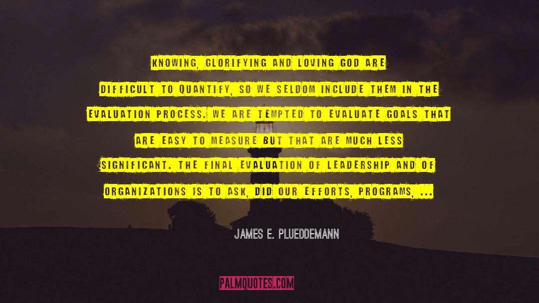 Attaining Goals quotes by James E. Plueddemann