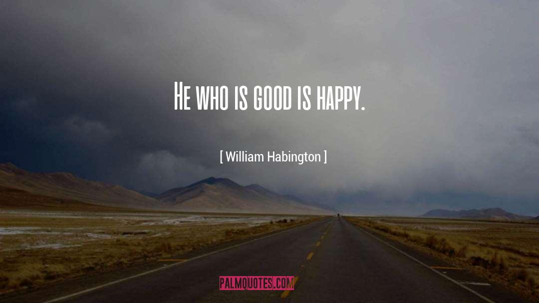 Attaining Happiness quotes by William Habington