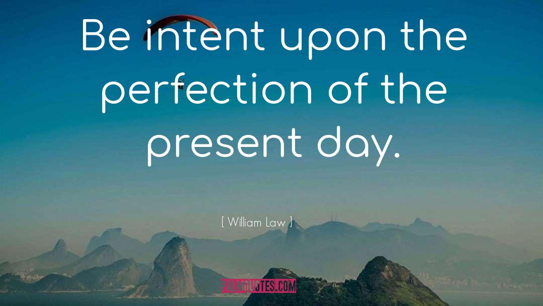 Attaining Perfection quotes by William Law