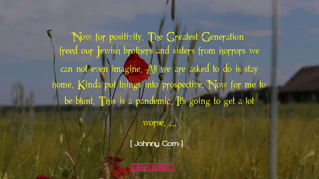 Attaining Positivity quotes by Johnny Corn