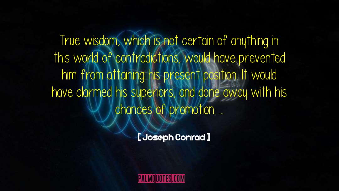 Attaining Positivity quotes by Joseph Conrad