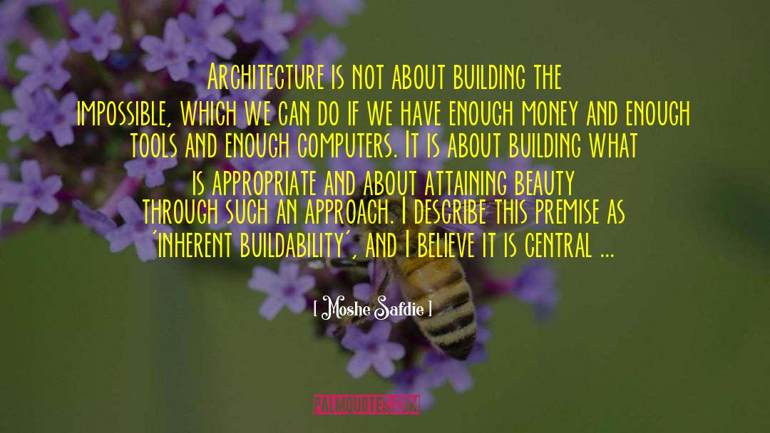 Attaining quotes by Moshe Safdie