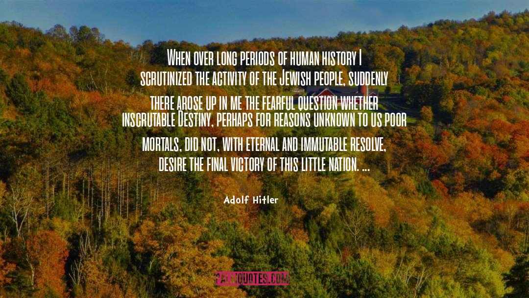Attaining Victory quotes by Adolf Hitler