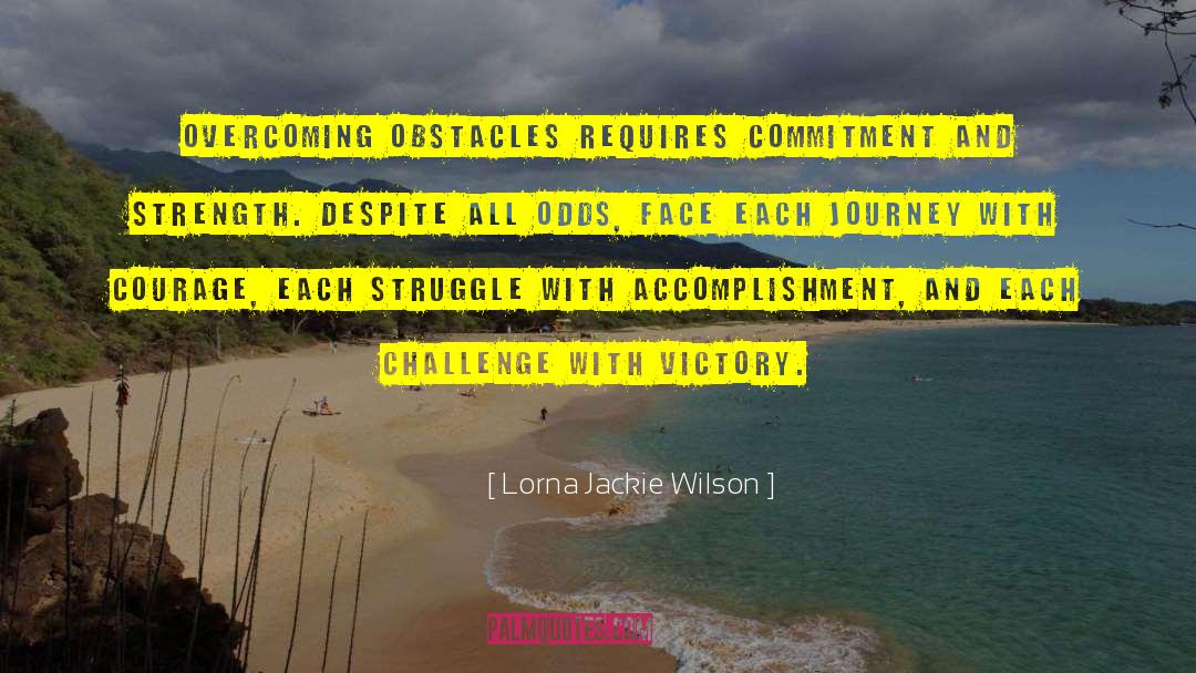 Attaining Victory quotes by Lorna Jackie Wilson