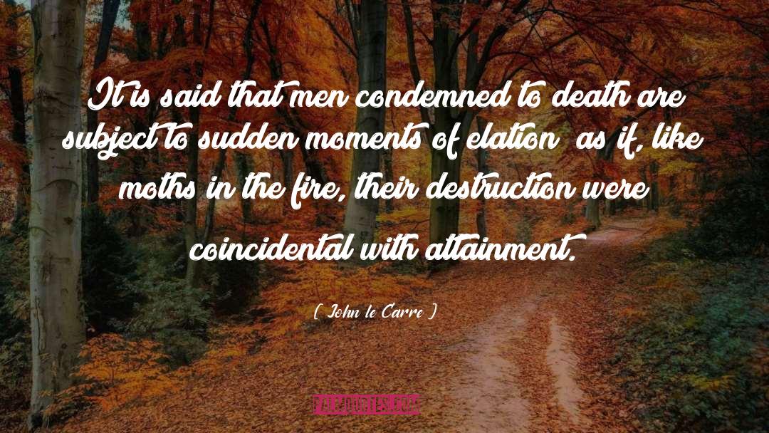 Attainment quotes by John Le Carre