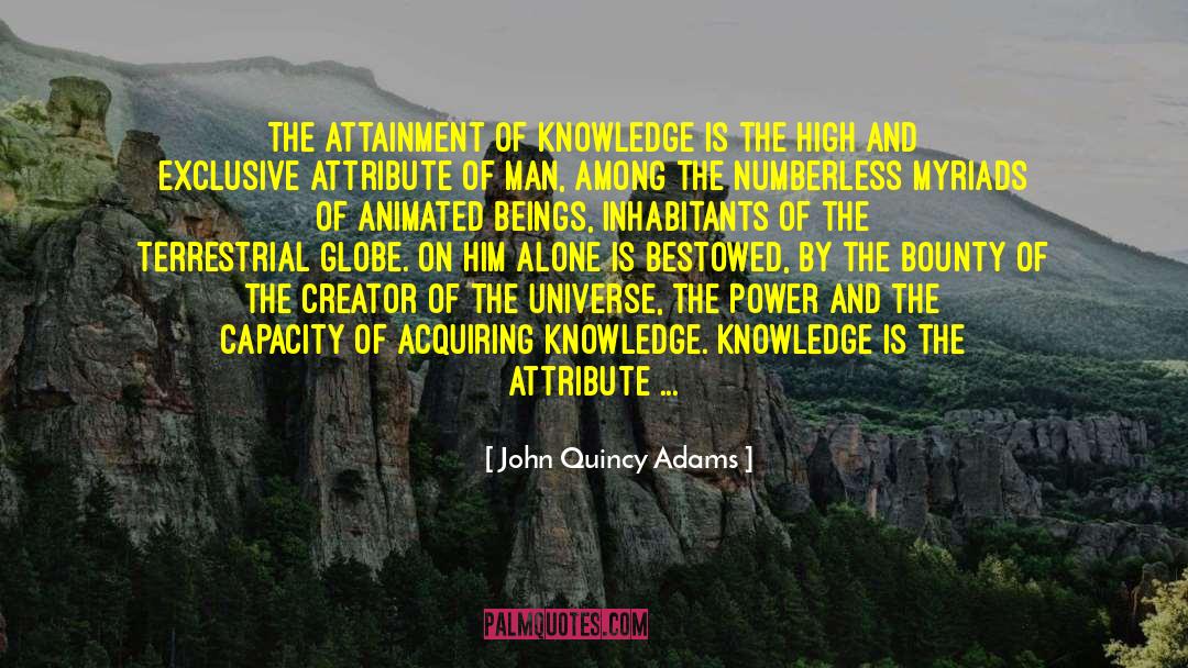 Attainment quotes by John Quincy Adams