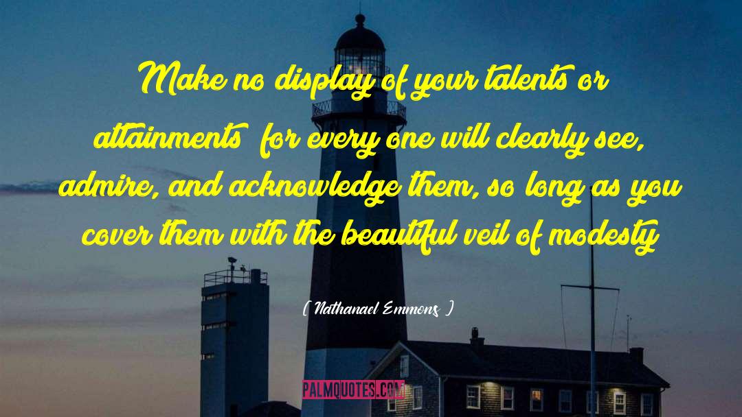 Attainments quotes by Nathanael Emmons