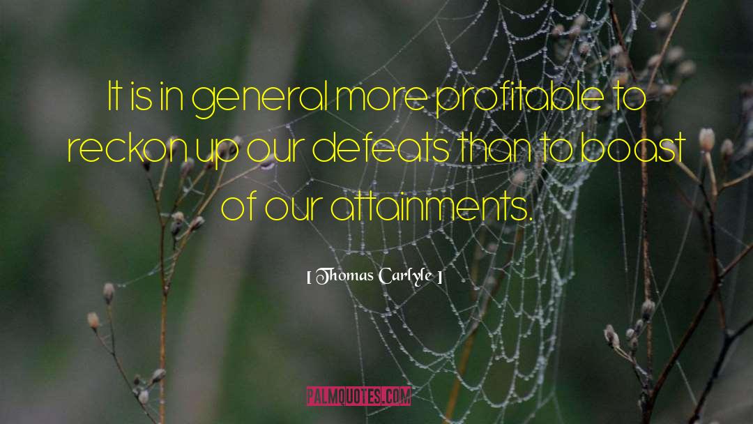 Attainments quotes by Thomas Carlyle