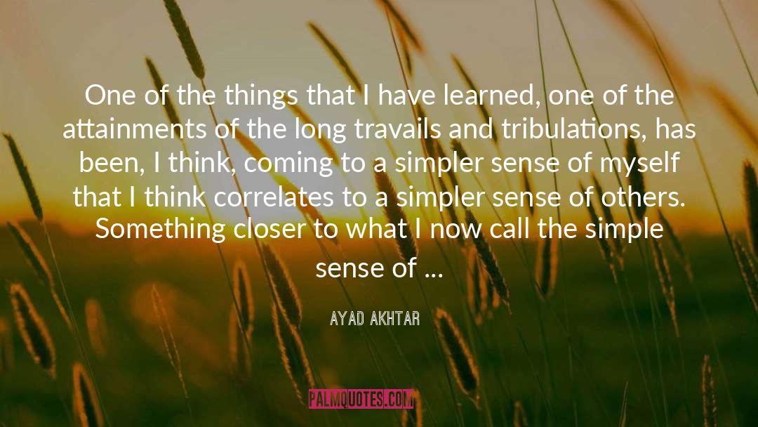 Attainments quotes by Ayad Akhtar