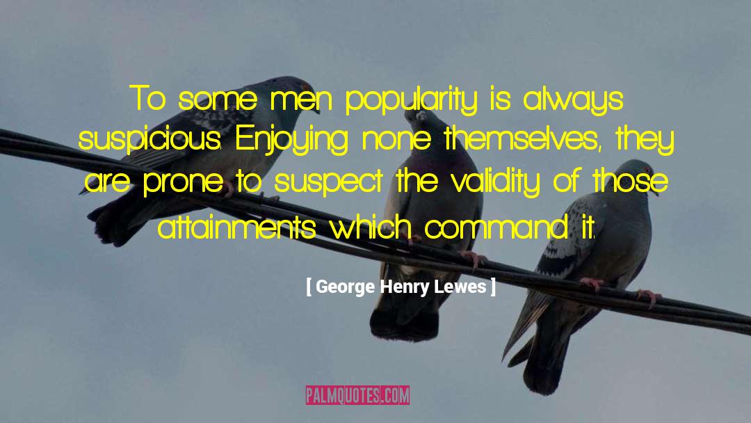 Attainments quotes by George Henry Lewes