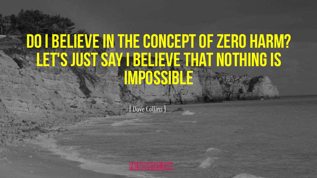 Attempting The Impossible quotes by Dave Collins