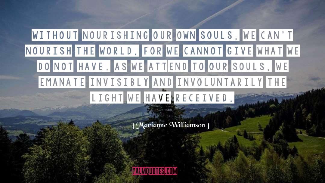 Attend quotes by Marianne Williamson