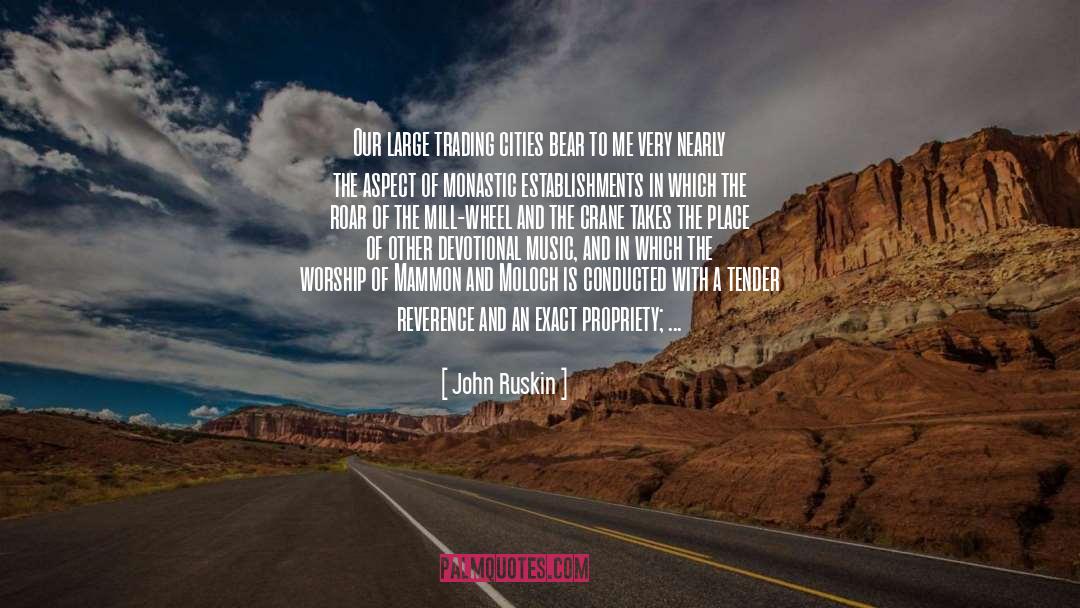 Attendance quotes by John Ruskin