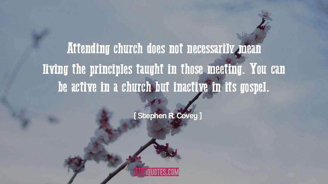 Attending Church quotes by Stephen R. Covey