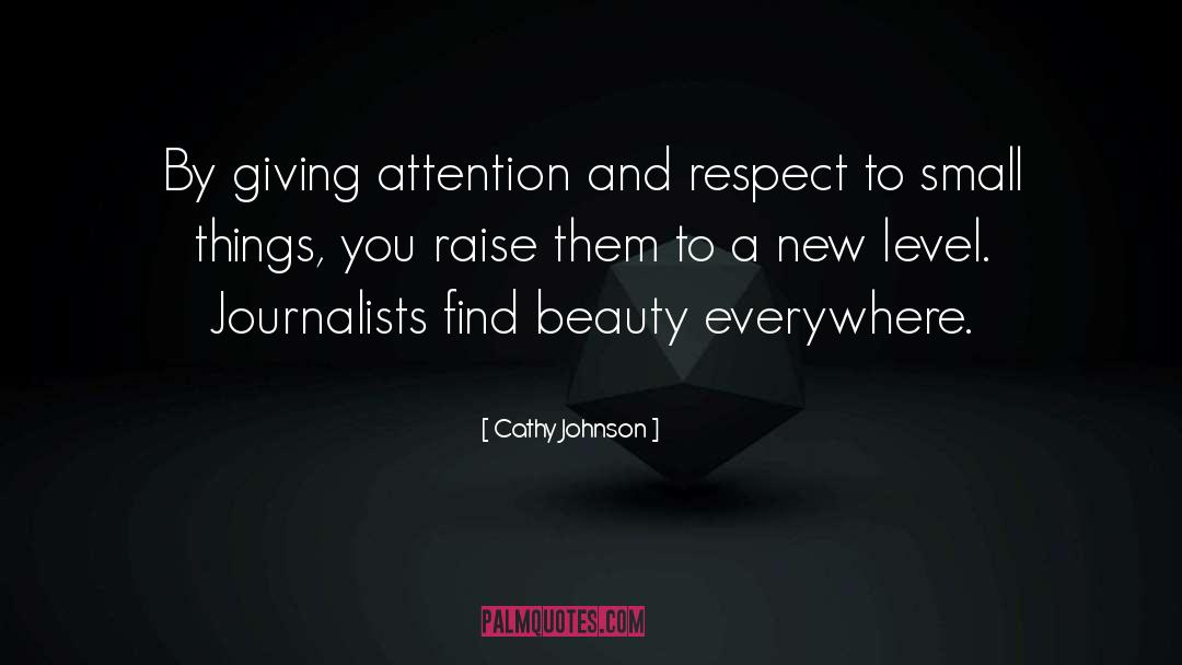 Attention And Respect quotes by Cathy Johnson