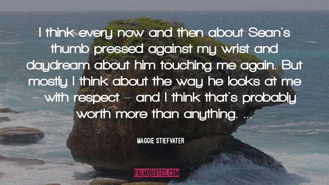Attention And Respect quotes by Maggie Stiefvater