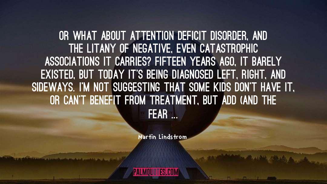 Attention Deficit Disorder quotes by Martin Lindstrom