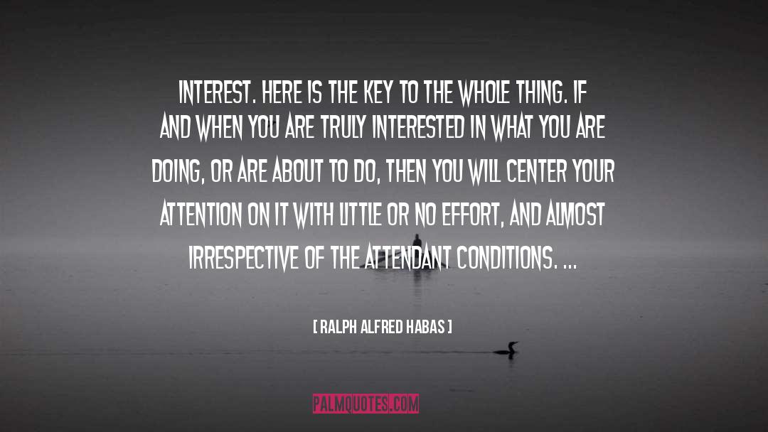 Attention Functions quotes by Ralph Alfred Habas