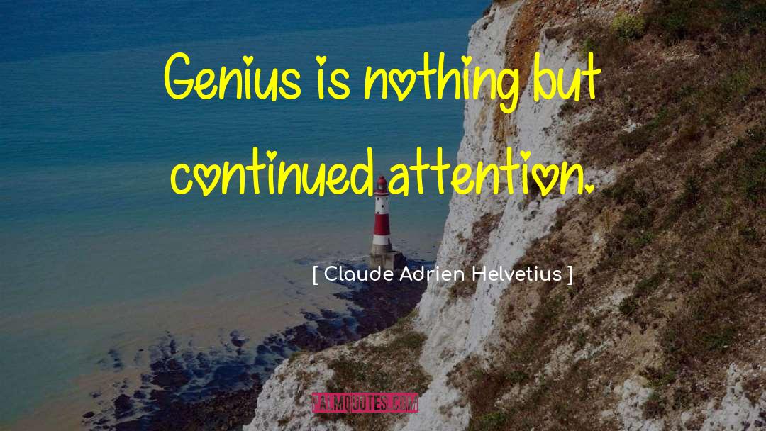 Attention Functions quotes by Claude Adrien Helvetius