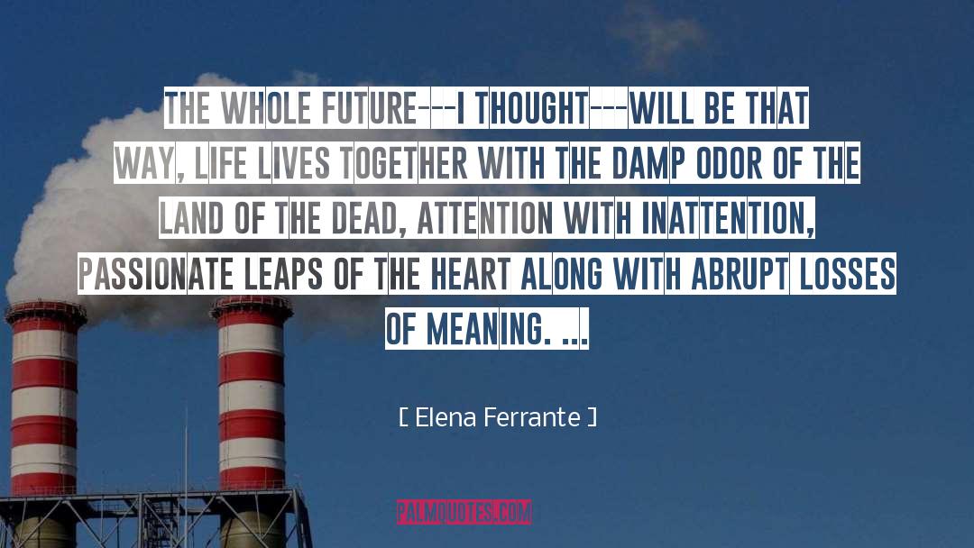 Attention quotes by Elena Ferrante