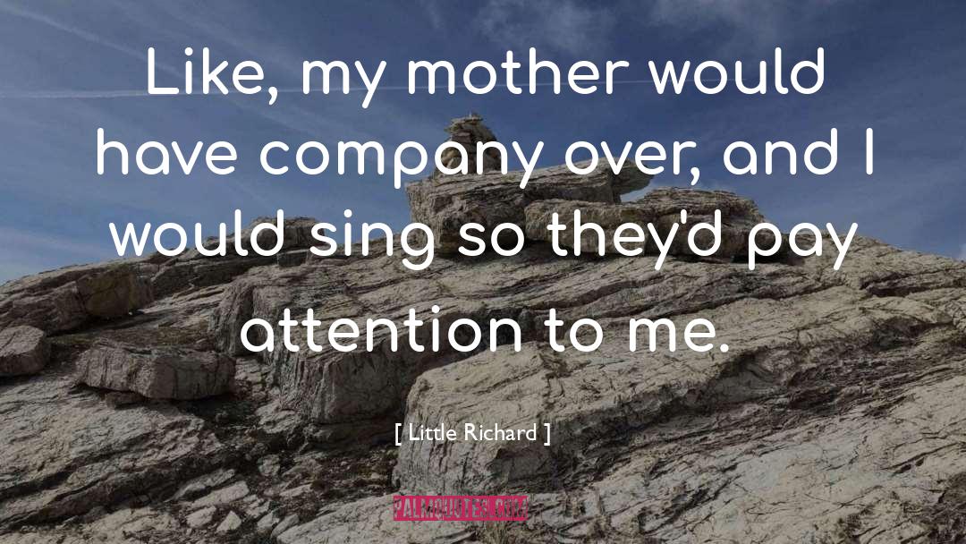 Attention quotes by Little Richard