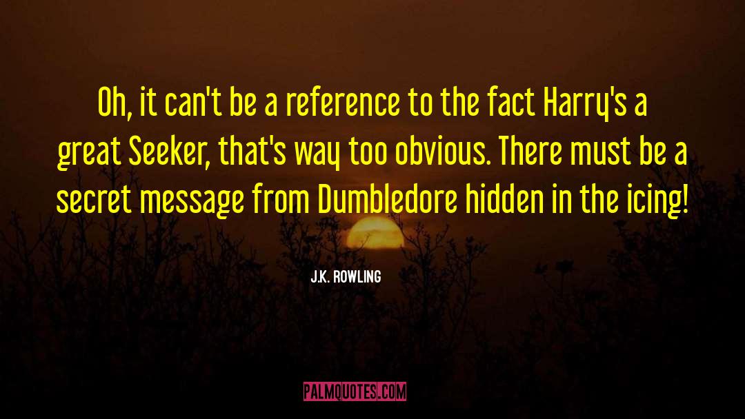 Attention Seekers quotes by J.K. Rowling