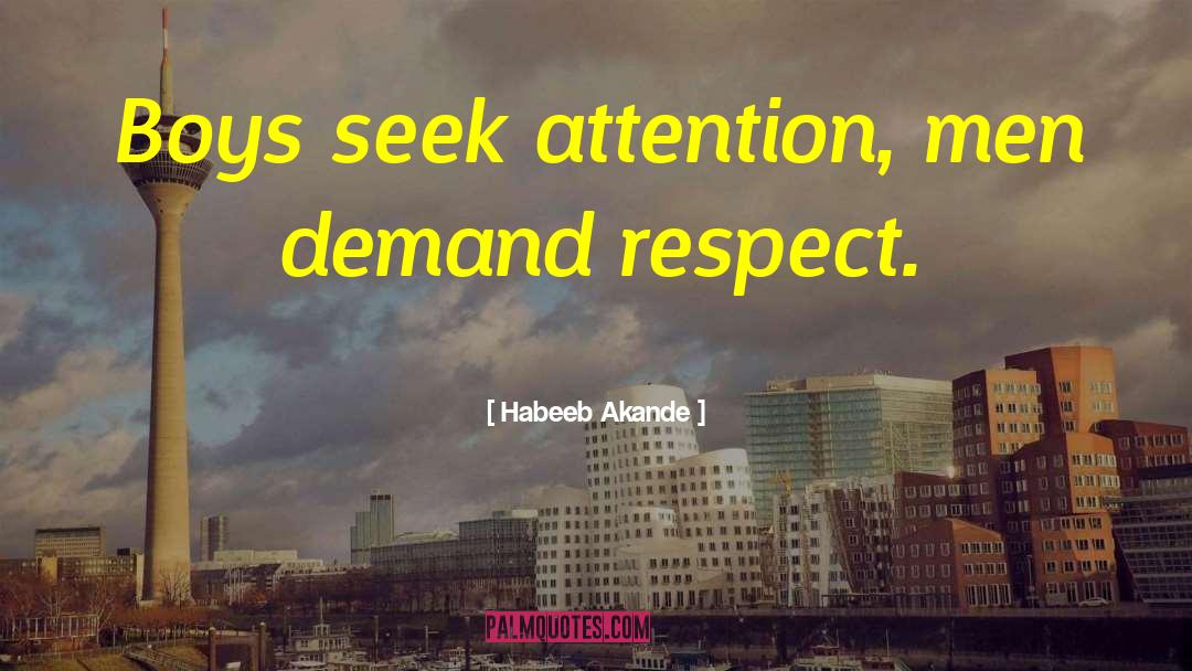 Attention Seekers quotes by Habeeb Akande