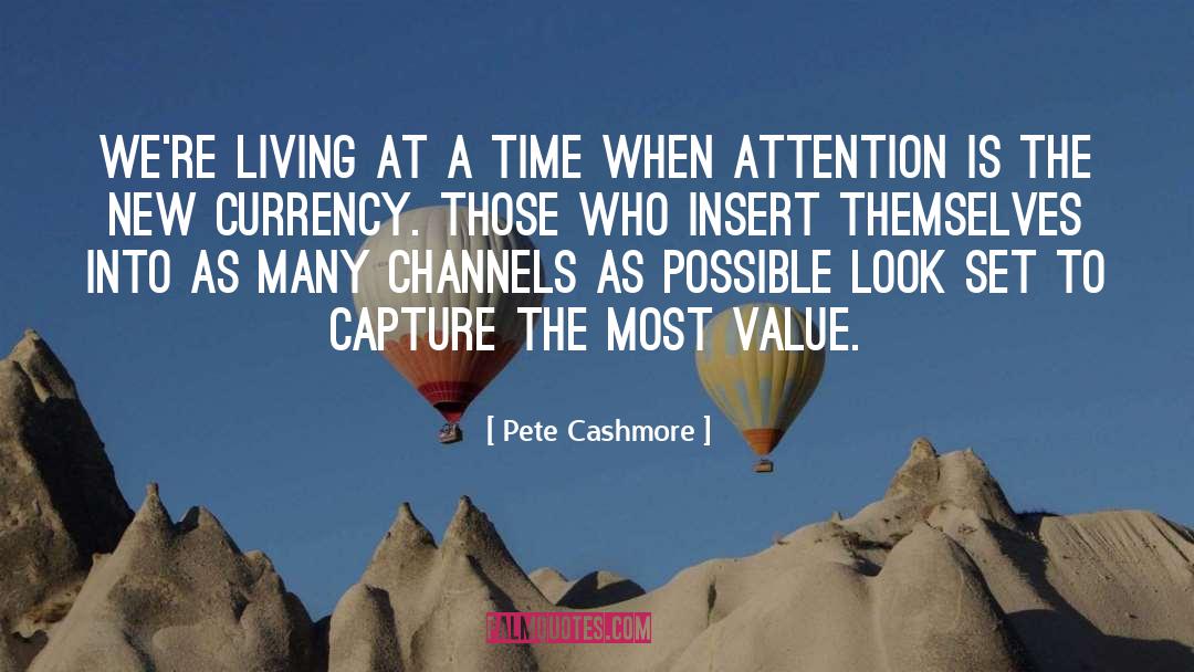 Attention Seeking quotes by Pete Cashmore