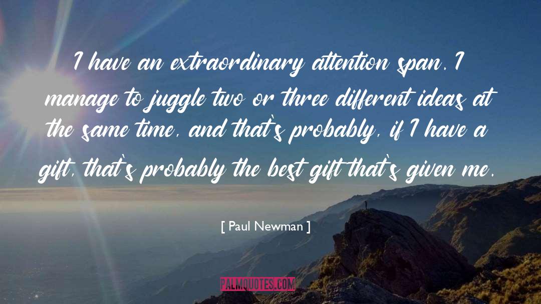 Attention Span quotes by Paul Newman