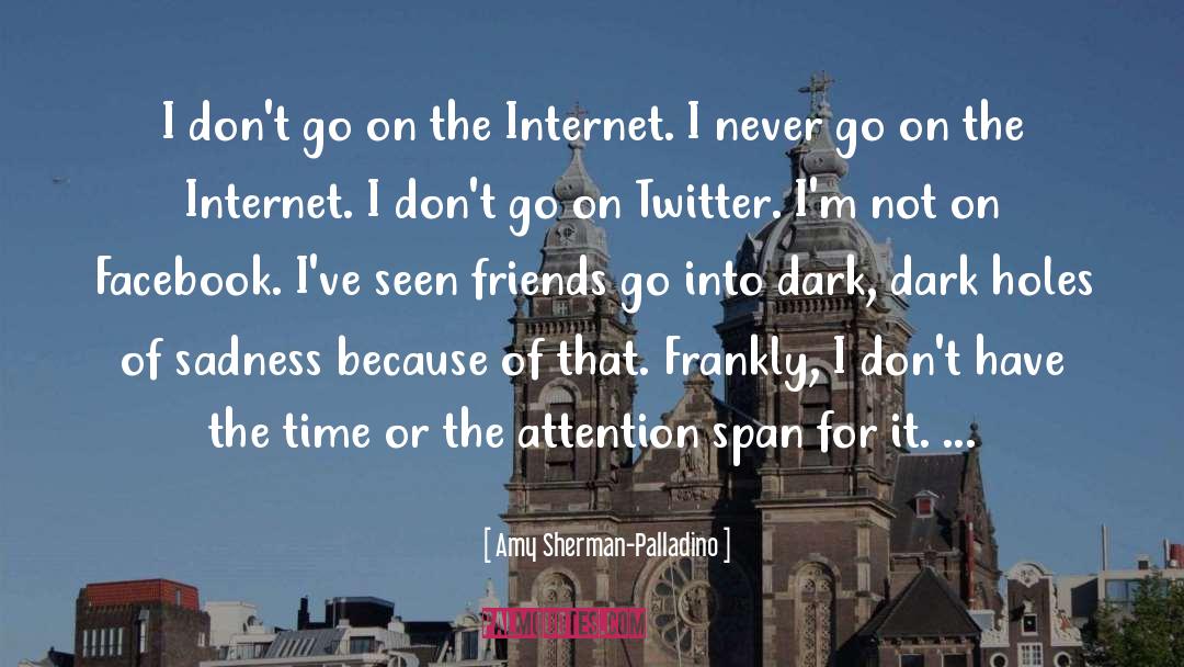 Attention Span quotes by Amy Sherman-Palladino