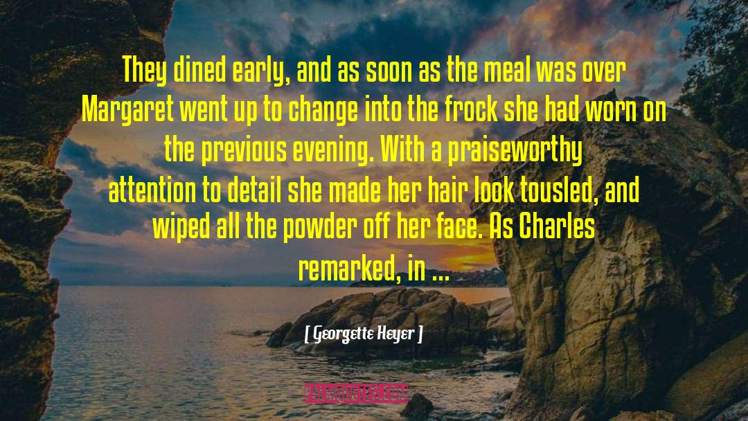 Attention To Detail quotes by Georgette Heyer