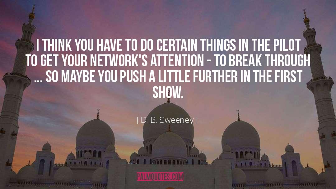 Attention To Detail quotes by D. B. Sweeney