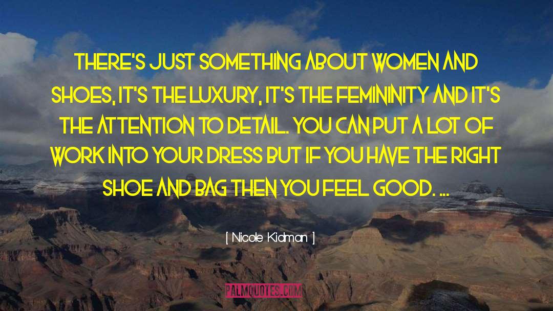 Attention To Detail quotes by Nicole Kidman