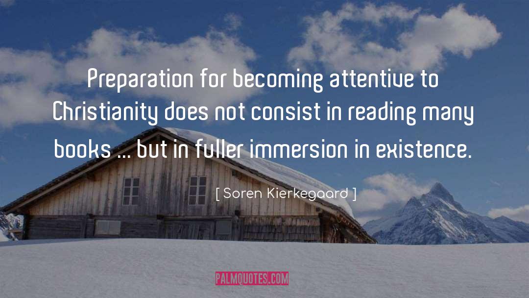 Attentive quotes by Soren Kierkegaard