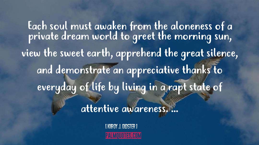 Attentiveness quotes by Kilroy J. Oldster