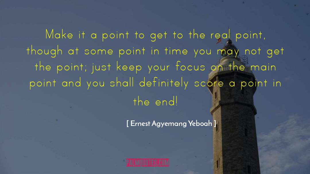 Attentiveness quotes by Ernest Agyemang Yeboah