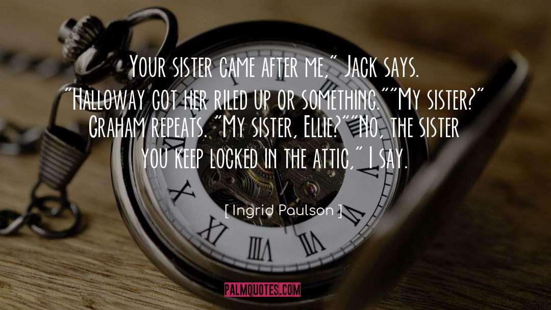 Attic quotes by Ingrid Paulson