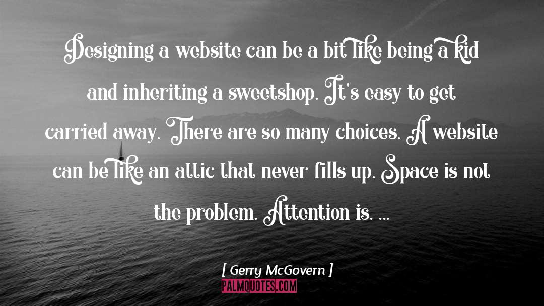 Attics quotes by Gerry McGovern