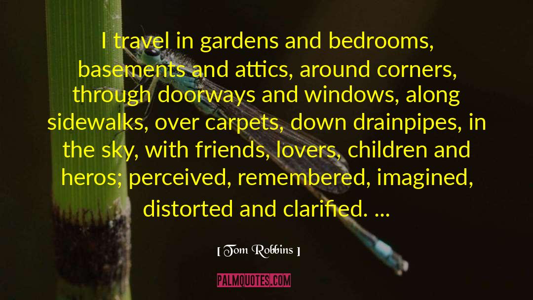 Attics quotes by Tom Robbins