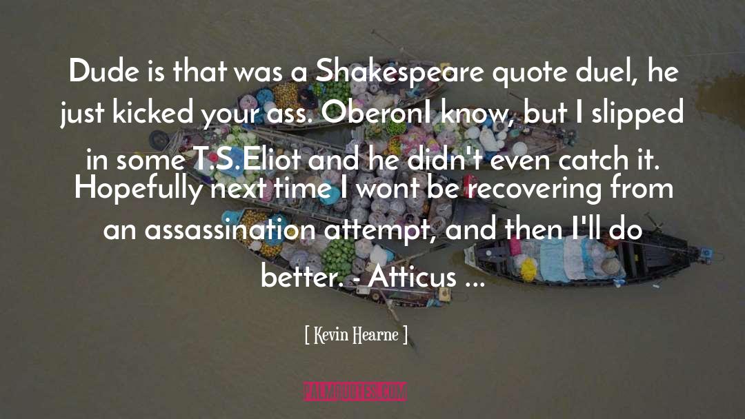 Atticus quotes by Kevin Hearne